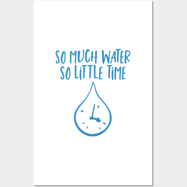 So Much Water So Little Time Swimmer Swimming Wall Art by Mesyo